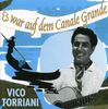 Vico Torriani: Es war auf dem Canale Grande, CD