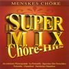 Menskes Chöre: Super Mix - Chöre Hits, CD