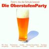 Various Artists: Die Oberstufenparty, 2 CDs