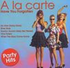 A La Carte: Have You Forgotten, CD
