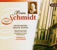 Franz Schmidt (1874-1939): Sämtliche Orgelwerke, 4 CDs