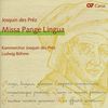 Josquin Desprez (1440-1521): Missa Pange Lingua, CD