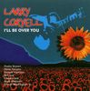 Larry Coryell  (geb. 1943): I'll Be Over You, CD