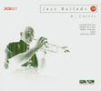 Benny Carter  (1907-2003): Jazz Ballads, 2 CDs