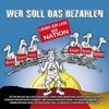 Various Artists: Wer soll das bezahlen:Lieder zur..., CD