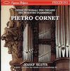Peeter Cornet (1576-1633): Orgelwerke, 2 CDs