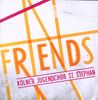 Kölner Jugendchor St.: Friends - Freunde - Fründe, CD