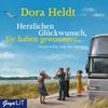 Dora Heldt: Herzlichen Glückwunsch, Sie haben gewonnen!, 3 CDs