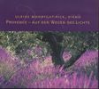 Ulrike Moortgat-Pick - Provence - Auf den Wegen des Lichts, CD