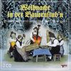 Various Artists: Weihnacht in der Bauernstub'n, 2 CDs