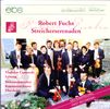 Robert Fuchs (1847-1927): Serenaden für Streicher Nr.2 & 3 (opp.14 & 21), CD