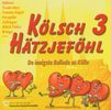 Various Artists: Kölsch 3 - Hätzjeföhl, CD