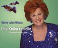 Marie-Luise Nikuta: Uns Kulturkamelle, Maxi-CD