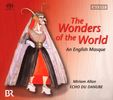 The Wonders of the World - A 17th Century English Masque, SACD