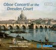 Virtuose Oboenmusik aus Dresden (Pisendel-Sammlung), CD