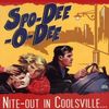 Spo-Dee-O-Dee: Nite-Out In Coolsville, LP