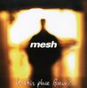 Mesh: In This Place Forever, CD