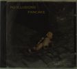 Pancake: No Illusions, CD