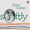 Perry Como: Softly, CD