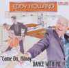 Eddy Holland: Come On,Honey...Dance W, CD
