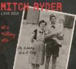 Mitch Ryder: It's Killing Me - Live 2012, CD