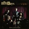 Bellrays: Have A Little Faith, CD
