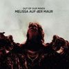 Melissa Auf der Maur: Out Of Our Minds (180g), LP