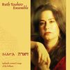 Ruth Ensemble Yaakov: Ziara - Sephardic Women's Songs..., CD