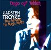 Karsten Troyke: Dus Gezang Fin Main Harts, CD