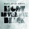 Black Space Riders: Light Is The New Black (180g) (Limited Edition) (LP + CD), 2 LPs