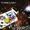 My Name Is Music: We Are Terrorists, CD