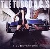 Turbo A. C.'s: Kill Everyone, 2 LPs