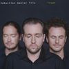 Sebastian Gahler: Trust, CD