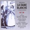 Francois Boieldieu (1775-1834): La Dame Blanche (2 Gesamtaufnahmen), 2 CDs