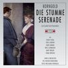 Erich Wolfgang Korngold (1897-1957): Die stumme Serenade op. 36, 2 CDs