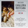 Pietro Mascagni (1863-1945): Cavalleria Rusticana (2 Gesamtaufnahmen), 2 CDs
