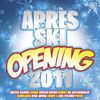 Various Artists: Apres Ski Opening 2011, 2 CDs