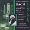 Johann Sebastian Bach (1685-1750): Kantaten BWV 84,106,140, CD