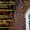 Pierre de la Rue (1460-1518): Missa O gloriosa Margaretha, CD