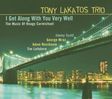 Tony Lakatos: I Get Along With You Very Well, CD