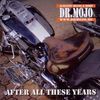 Dr. Mojo: After all these years, CD