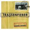 Sascha Gutzeit: Trassenfieber, CD