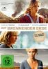 Auf brennender Erde, DVD