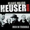 Klaus Major Heuser Band: Men in Trouble, CD