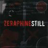 Zeraphine: Still, CD