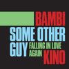 Bambi Kino: Some Other Guy / Falling In Love Again, Single 7