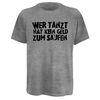 Funshirt; Sprüche: Wer tanzt... (Größe XL), T-Shirt