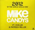 Mike Candys: 2012 (If The World Would End), Maxi-CD