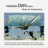 Friedhelm Döhl (geb. 1936): Musik für Solostreicher, CD