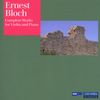 Ernest Bloch (1880-1959): Sämtliche Werke für Violine & Klavier, 2 CDs
